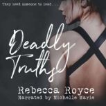 Deadly Truths, Rebecca Royce