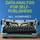 Data Analysis for Self-Publishers, M.L. Humphrey