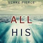 All His 
, Blake Pierce