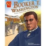 Booker T. Washington Great American Educator, Eric Braun