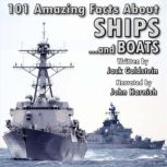101 Amazing Facts about Ships ...and boats!, Jack Goldstein