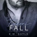 Tucker's Fall Dark Billionaire Romance, E.M. Gayle