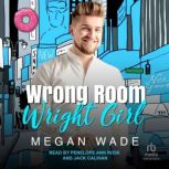Wrong Room, Wright Girl, Megan Wade