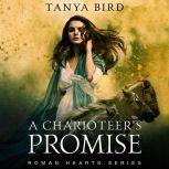 A Charioteer's Promise, Tanya Bird