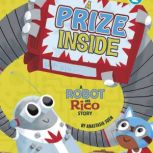 A Prize Inside A Robot and Rico Story, Anastasia Suen