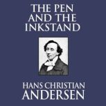 The Pen and the Inkstand, Hans Christian Andersen
