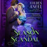 A Season for Scandal, Golden  Angel