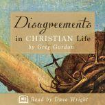 Disagreements in Christian Life