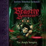 The Jungle Vampire An Awfully Beastly Business, David Sinden