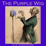 The Purple Wig, G. K. Chesterton