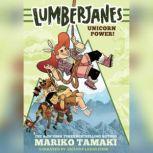 Lumberjanes Unicorn Power!, Mariko Tamaki