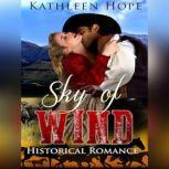 Historical Romance: Sky of Wind, Kathleen Hope