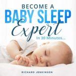 Become a Baby Sleep Expert in 30 minutes, Richard Jenkinson