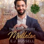 The Probability of Mistletoe, E.J. Russell