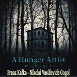 A Hunger Artist and other works, Franz Kafka