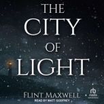 The City of Light, Flint Maxwell