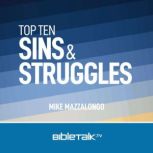 Top Ten Sins and Struggles, Mike Mazzalongo