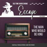 Escape: The Man Who Would Be King, Les Crutchfield