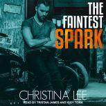 The Faintest Spark, Christina Lee