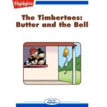 The Butter and the Bell The Timbertoes, Marileta Robinson