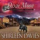 Dixie Moon, Shirleen Davies