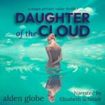 Daughter of the Cloud, Alden Globe