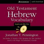 Old Testament Hebrew Vocabulary Learn on the Go, Jonathan T. Pennington