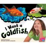 I Want a Goldfish