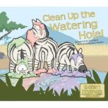 Clean Up the Watering Hole, Patricia M. Stockland