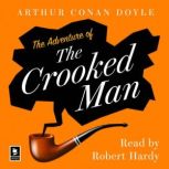 The Adventure of the Crooked Man A Sherlock Holmes Adventure, Arthur Conan Doyle