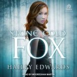 Stone-Cold Fox A Kitsune Book, Hailey Edwards