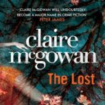 The Lost (Paula Maguire 1) A gripping Irish crime thriller with explosive twists, Claire McGowan