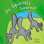 Do Squirrels Swarm? A Book About Animal Groups, Michael Dahl