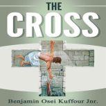 The Cross, Benjamin Osei Kuffour Jnr.