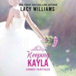 Keeping Kayla, Lacy Williams