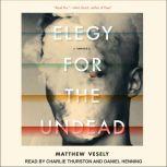Elegy for the Undead A Novella