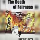 The Death of Fairness