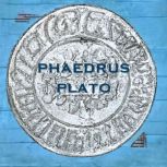 Phaedrus - Plato, Plato