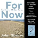 For Now: One Hundred 100-Word Stories, John Sheirer