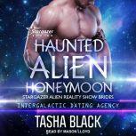 Haunted Alien Honeymoon, Tasha Black