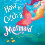 How to Catch a Mermaid, Adam Wallace