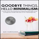 Goodbye Things, Hello Minimalism! 