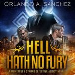 Hell Hath No Fury, Orlando A Sanchez