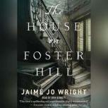 The House on Foster Hill, Jaime Jo Wright