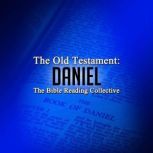The Old Testament: Daniel, Multiple Authors