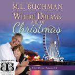 Where Dreams Are of Christmas a Pike Place Market Seattle romance, M. L. Buchman