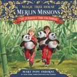 Magic Tree House #48: A Perfect Time for Pandas, Mary Pope Osborne