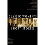 Classic Women's Short Stories, Various Authors
