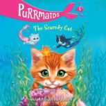 Purrmaids #1: The Scaredy Cat, Sudipta Bardhan-Quallen