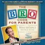 Bro Code for Parents What to Expect When You're Awesome, Barney Stinson